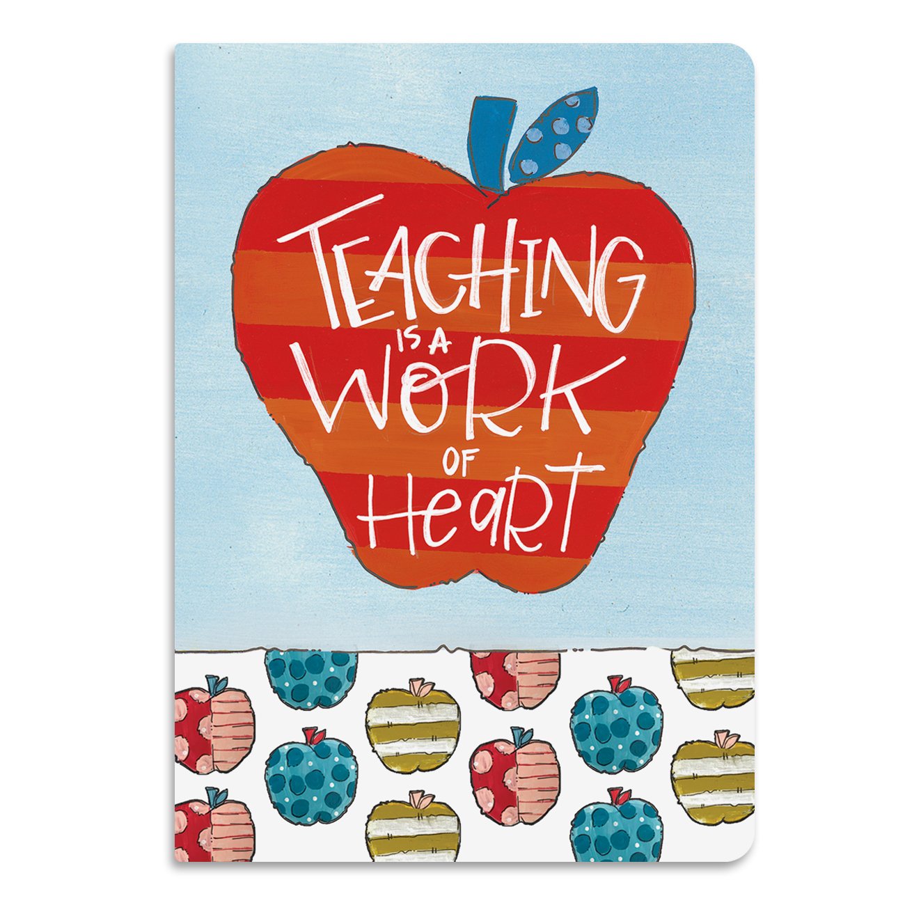 Teaching is A Work Of Heart Journal